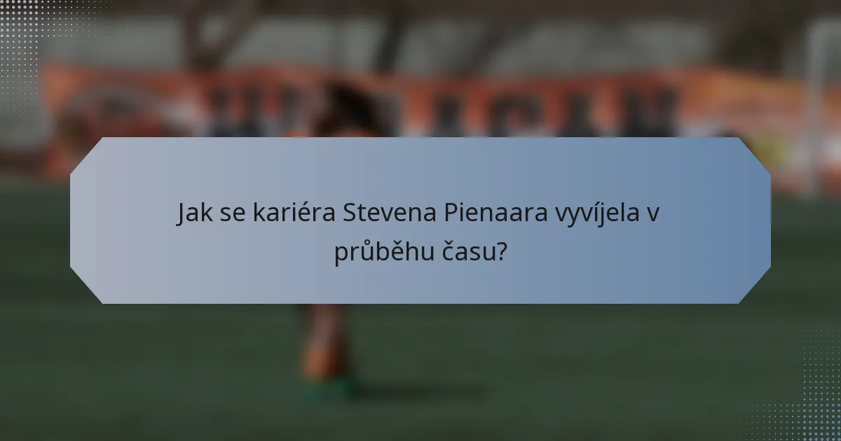 Jak se kariéra Stevena Pienaara vyvíjela v průběhu času?