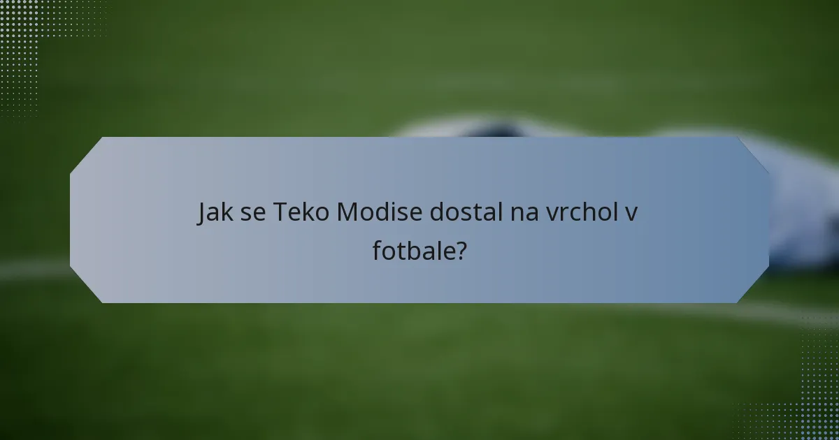 Jak se Teko Modise dostal na vrchol v fotbale?